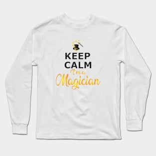 Magician - Keep calm I'm a magician Long Sleeve T-Shirt